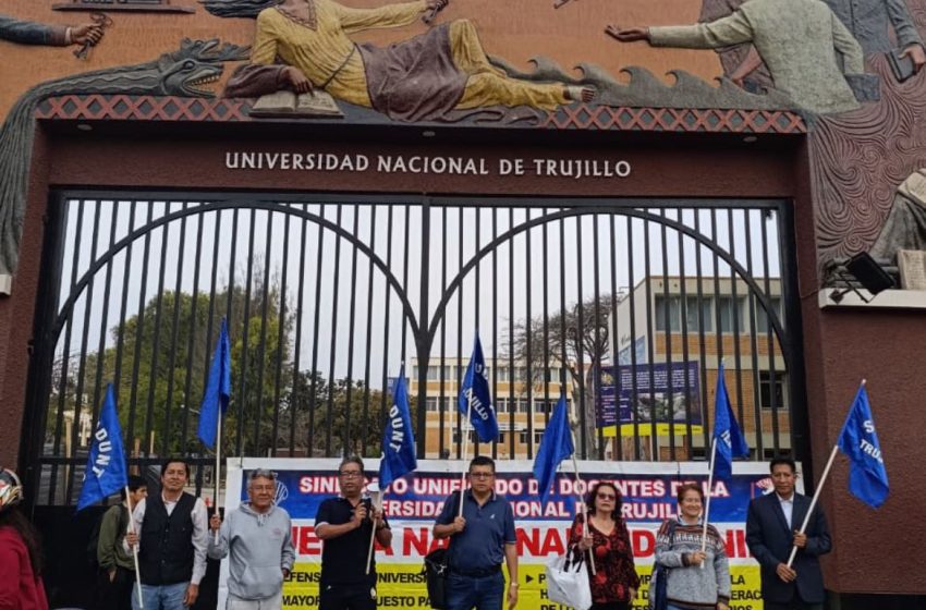 Universidad Nacional de Trujillo acata huelga en defensa de la universidad pública